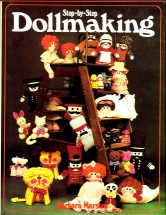 Step-by-Step Dollmaking Hardcover Book Barbara Marsten